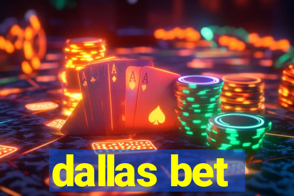 dallas bet